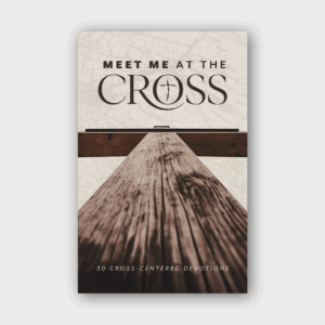 Meet Me at the Cross - 30 Day Teen Devotional